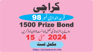 1500 Prize Bond Draw no 98 at Karachi 15 May 2024